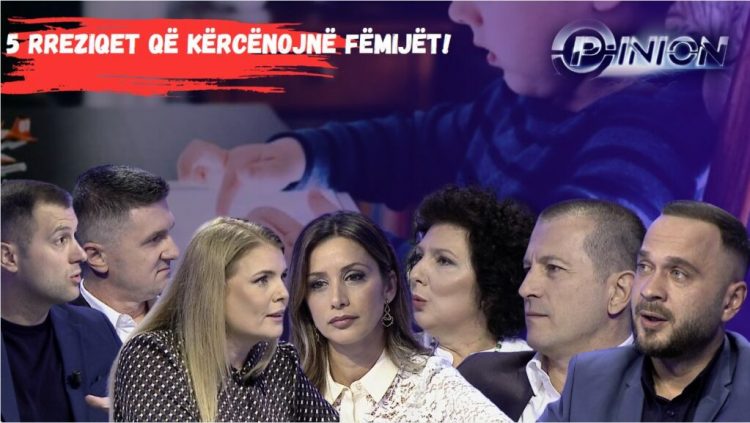 Opinion – 5 rreziqet që kërcënojnë fëmijët (15 Tetor 2024) 