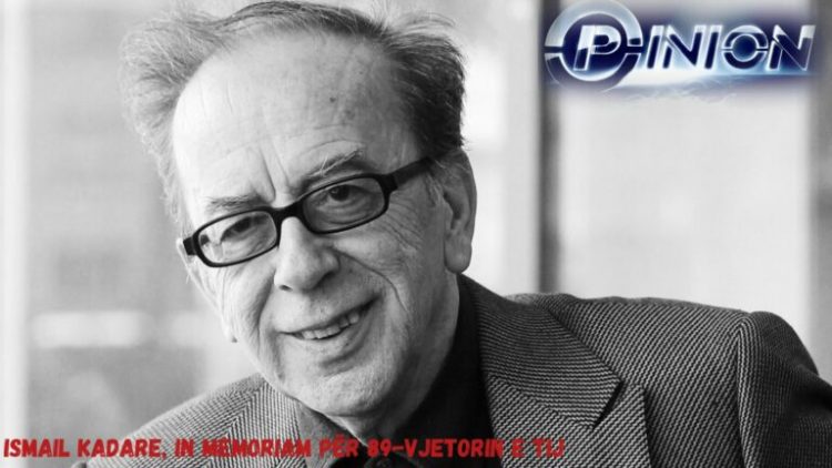 Opinion – Ismail Kadare, in memoriam për 89-vjetorin e tij (28 Janar 2025) 
