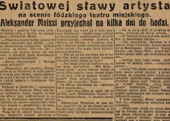 Ilustrowana Republika (1928) / “Diferenca midis Botës së Re dhe asaj të Vjetër…”-Intervista ekskluzive me Aleksandër Moisiun në Lodz (Poloni)