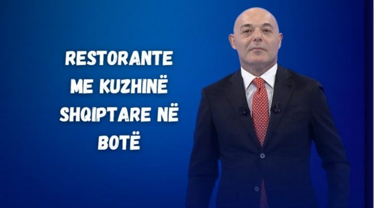 Opinion – Restorante me kuzhinë shqiptare në botë! (25 Mars 2025)