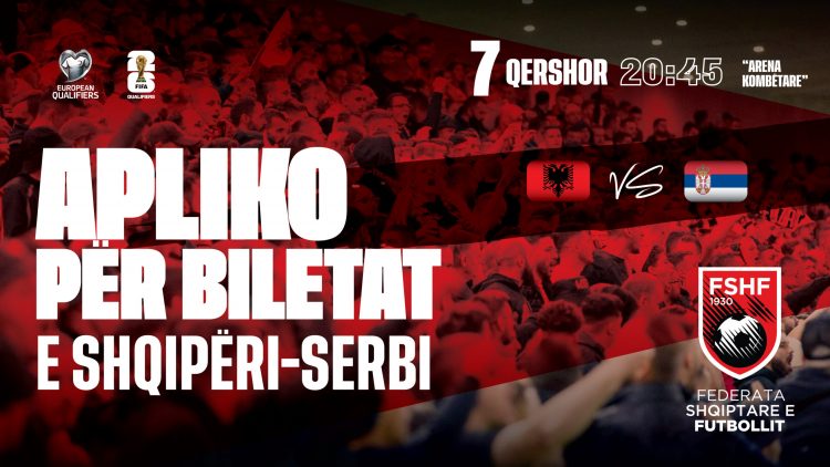 Botërori 2026/ Ndeshja Shqipëri-Serbi, hapet procesi për rezervimin e biletave