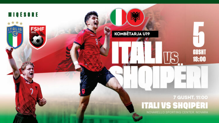 Shqipëria U-19 do të luajë dy miqësore luksi ndaj Italisë në muajin gusht